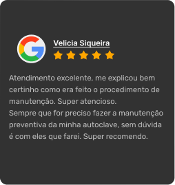 Avaliação do Google de Velicia Siqueira com cinco estrelas elogiando o atendimento e a manutenção preventiva da autoclave realizada pela CLAVTECH.